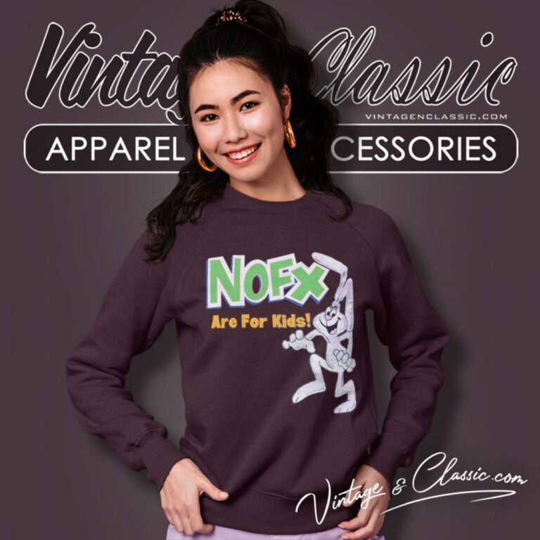 Nofx Are For Kids Sweatshirt Nofx Are For Kids Sweatshirt