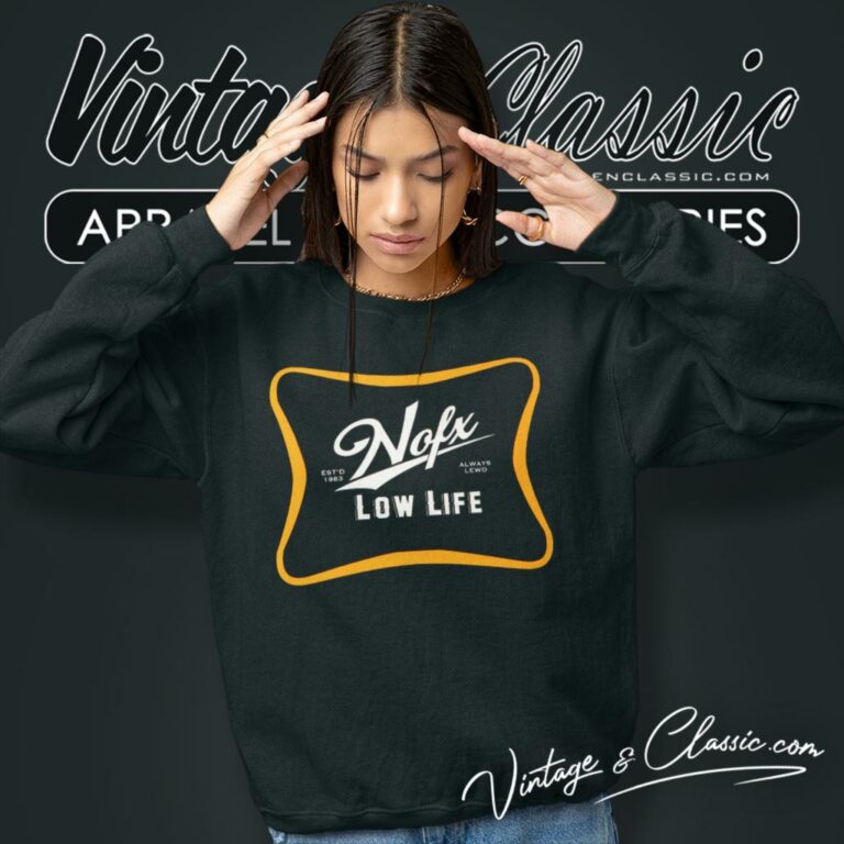 Nofx Low Life Sweatshirt 1 Nofx Low Life Sweatshirt 1