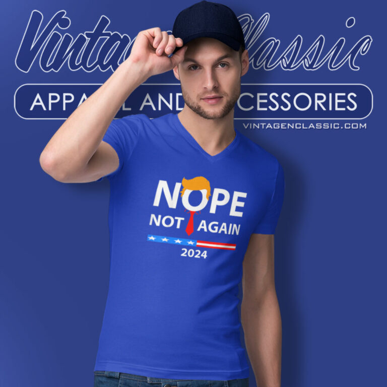 Nope Not Again 2024 Sarcastic V Neck TShirt Nope Not Again 2024 Sarcastic V Neck TShirt