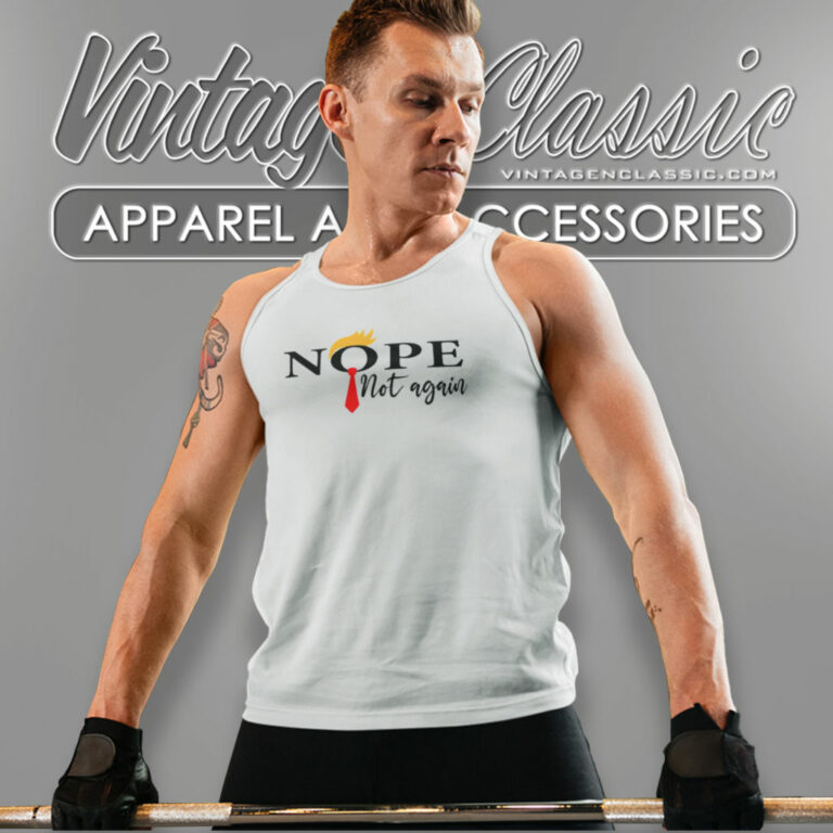 Nope Not Again Funny Sarcastic Tank Top Racerback Nope Not Again Funny Sarcastic Tank Top Racerback
