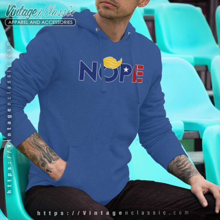Nope Trump Meme Election 2024 Anti Trump Hoodie Nope Trump Meme Election 2024 Anti Trump Hoodie