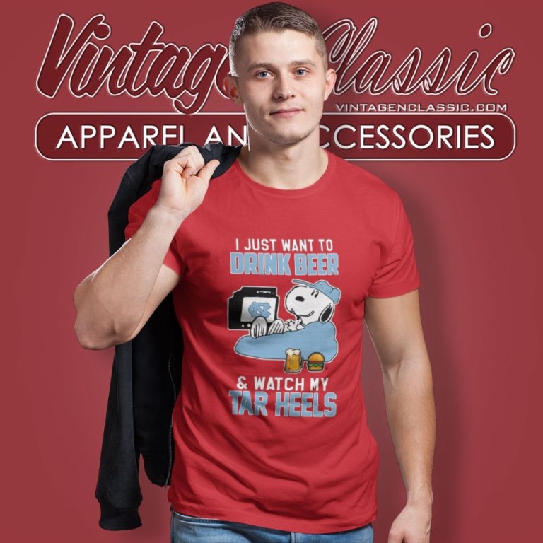 North Carolina Tar Heels Snoopy Shirts Just Want To Drink Beer Watch Funny T Shirt North Carolina Tar Heels Snoopy Shirts Just Want To Drink Beer Watch Funny T Shirt