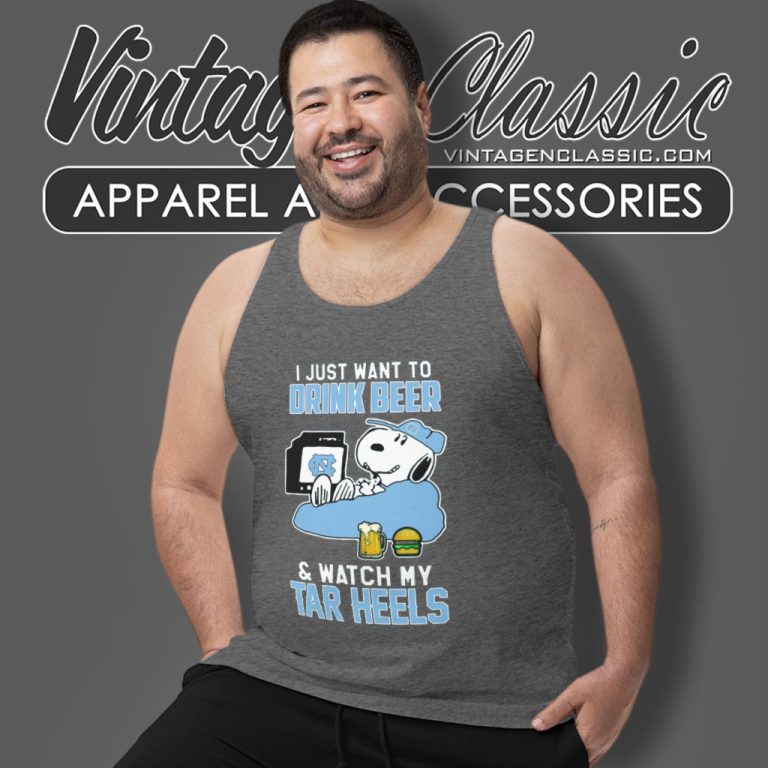 North Carolina Tar Heels Snoopy Shirts Just Want To Drink Beer Watch Funny Tank Top Racerback North Carolina Tar Heels Snoopy Shirts Just Want To Drink Beer Watch Funny Tank Top Racerback