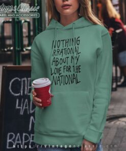 Nothing Irrational Shirt The National Band Tour 2023 Hoodie