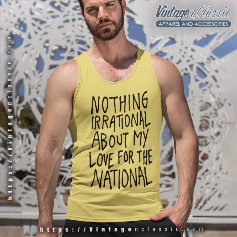 Nothing Irrational Shirt The National Band Tour 2023 Tank Top Racerback Nothing Irrational Shirt The National Band Tour 2023 Tank Top Racerback