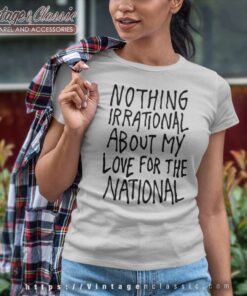 Nothing Irrational Shirt The National Band Tour 2023 Women TShirt