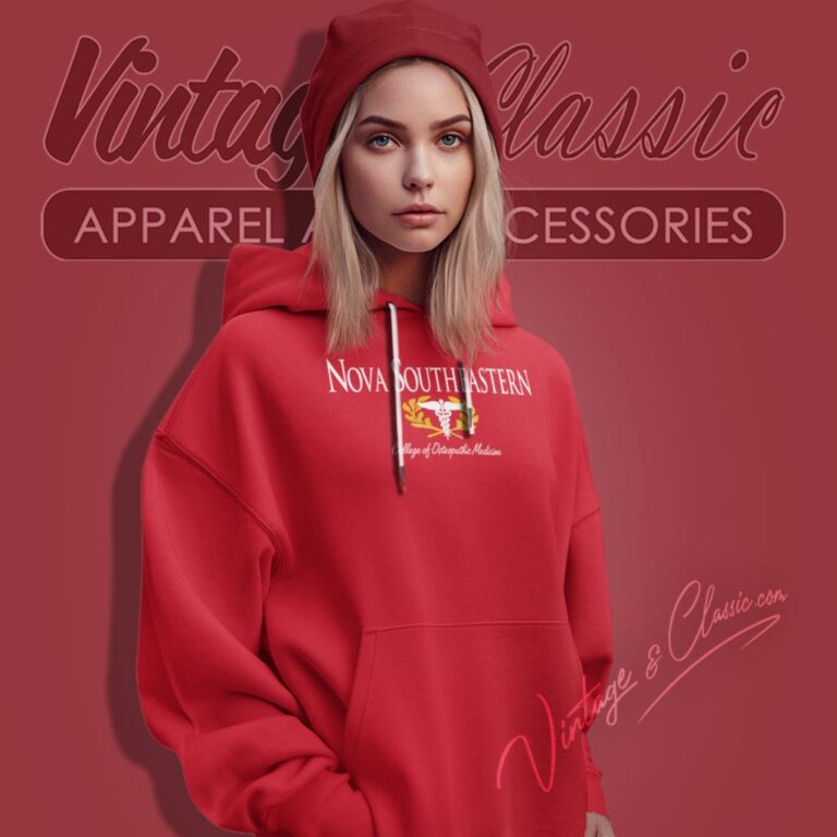 Nova Southeastern University Shirt College Of Osteopathic Medicine Hoodie Nova Southeastern University Shirt College Of Osteopathic Medicine Hoodie