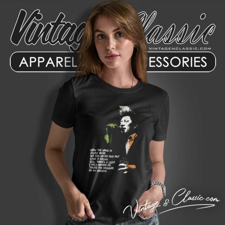 Now The Song Is Nearly Over Shane Macgowan Women TShirt Now The Song Is Nearly Over Shane Macgowan Women TShirt