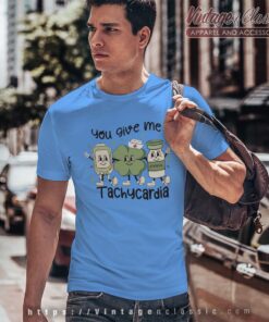 Nurse You Give Me TachycardiaSt Patricks Day Tshirt