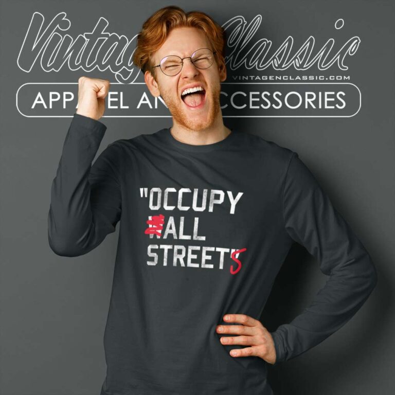 Occupy All Streets Wall Street Jay Z Long Sleeve Tee Occupy All Streets Wall Street Jay Z Long Sleeve Tee