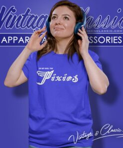 Oh My God The Pixies Women T Shirt