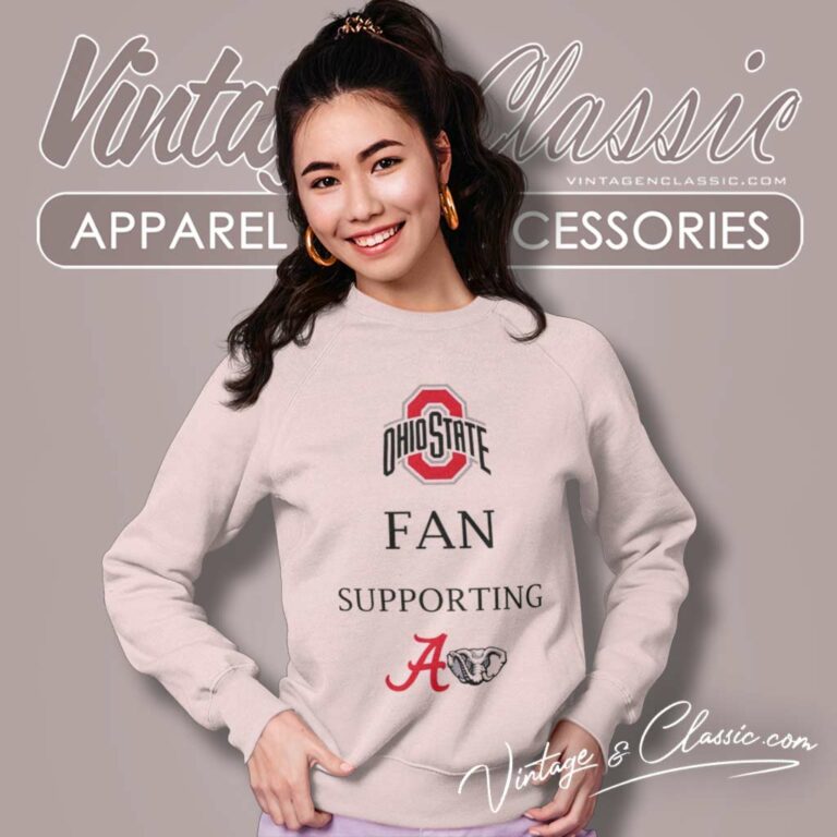 Ohio State Buckeyes Fan Supporting Alabama Crimson Tide Sweatshirt Ohio State Buckeyes Fan Supporting Alabama Crimson Tide Sweatshirt