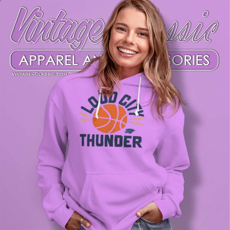Okc Thunder Loud City Basketball Hoodie Okc Thunder Loud City Basketball Hoodie