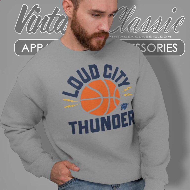 Okc Thunder Loud City Basketball Sweatshirt Okc Thunder Loud City Basketball Sweatshirt