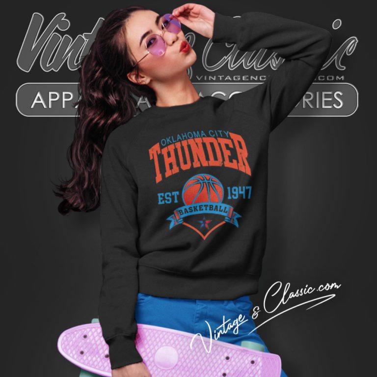 Oklahoma City Thunder Basketball Est 1947 Sweatshirt Oklahoma City Thunder Basketball Est 1947 Sweatshirt
