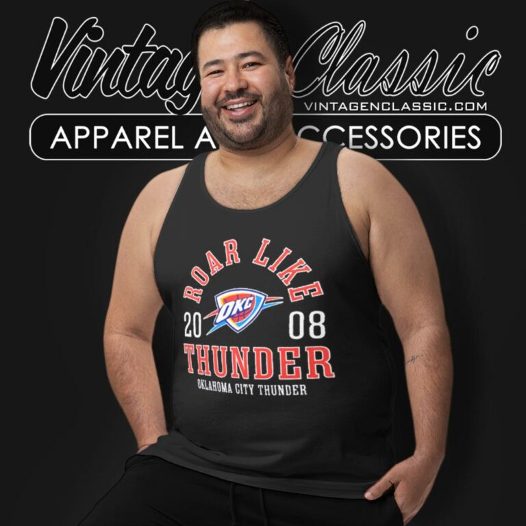 Oklahoma City Thunder Roar Like 2008 Tank Top Racerback Oklahoma City Thunder Roar Like 2008 Tank Top Racerback