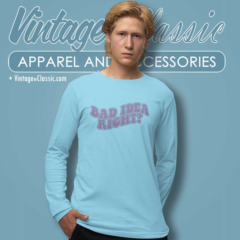 Olivia Rodrigo Bad Idea Right Shirt Long Sleeve Tee Olivia Rodrigo Bad Idea Right Shirt Long Sleeve Tee