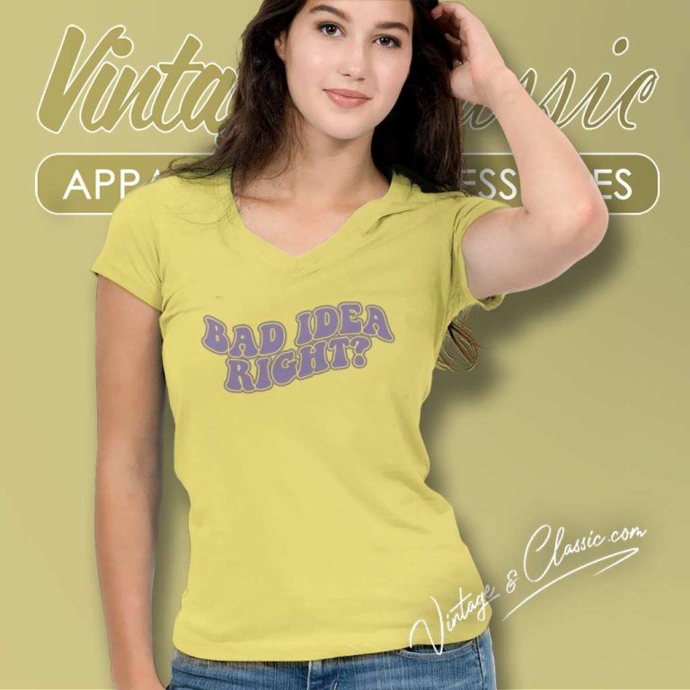 Olivia Rodrigo Bad Idea Right Shirt V Neck TShirt Olivia Rodrigo Bad Idea Right Shirt V Neck TShirt