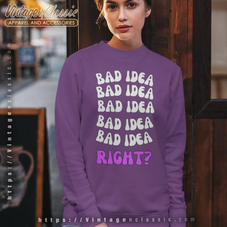 Olivia Rodrigo Bad Idea Right Sweatshirt Olivia Rodrigo Bad Idea Right Sweatshirt