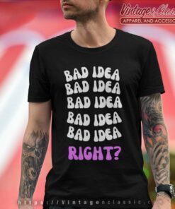 Olivia Rodrigo Bad Idea Right T Shirt