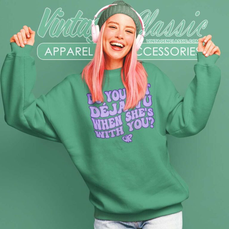 Olivia Rodrigo Shirt Do You Get Deja Vu Sweatshirt Olivia Rodrigo Shirt Do You Get Deja Vu Sweatshirt