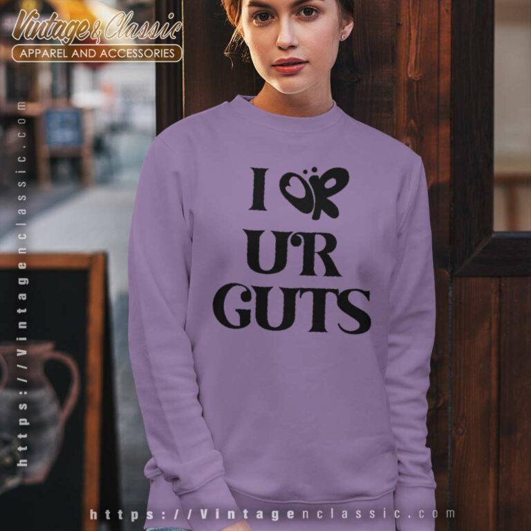 Olivia Rodrigo Shirt I Or Ur Guts Sweatshirt Olivia Rodrigo Shirt I Or Ur Guts Sweatshirt