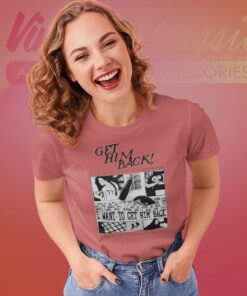 Olivia Rodrigo Shirt I Want To Get Him Back Women TShirt