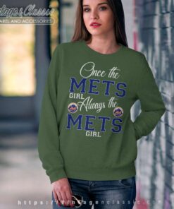 Once The Mets Girl Always The Mets Girl Sweatshirt