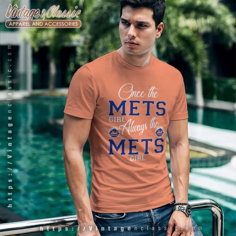 Once The Mets Girl Always The Mets Girl T Shirt Once The Mets Girl Always The Mets Girl T Shirt