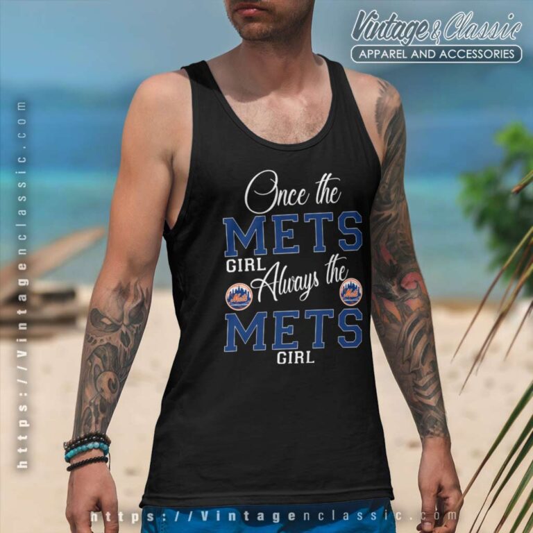 Once The Mets Girl Always The Mets Girl Tank Top Racerback Once The Mets Girl Always The Mets Girl Tank Top Racerback