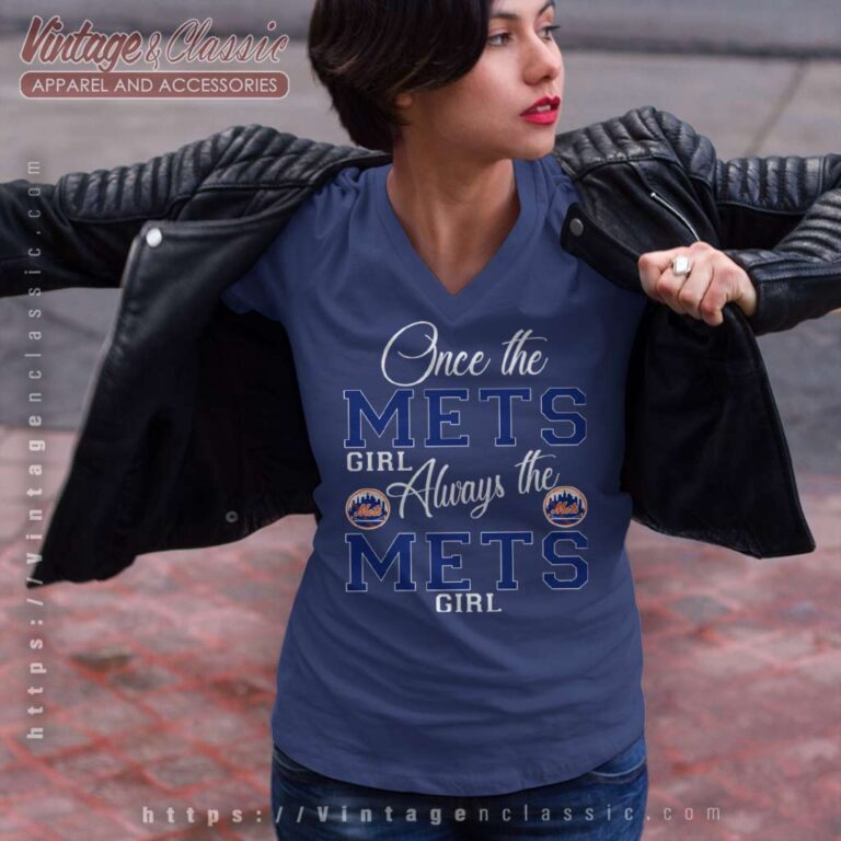 Once The Mets Girl Always The Mets Girl V Neck TShirt Once The Mets Girl Always The Mets Girl V Neck TShirt