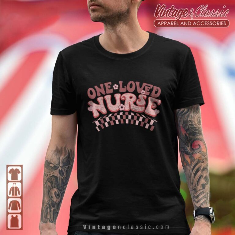 One Loved Nurse Happy Valentines Day Shirt One Loved Nurse Happy Valentines Day Shirt