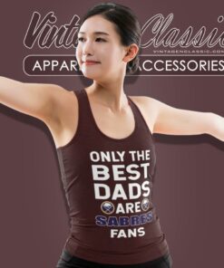 Only The Best Dads Are Fans Buffalo Sabres Tank Top Racerback