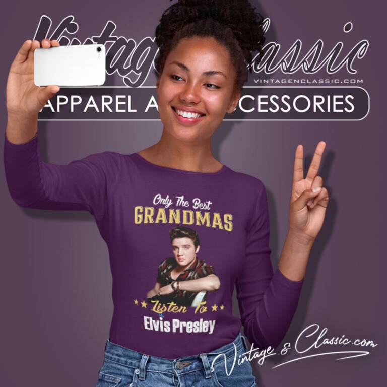 Only The Best Grandmas Listen To Elvis Presley Long Sleeve Tee Only The Best Grandmas Listen To Elvis Presley Long Sleeve Tee