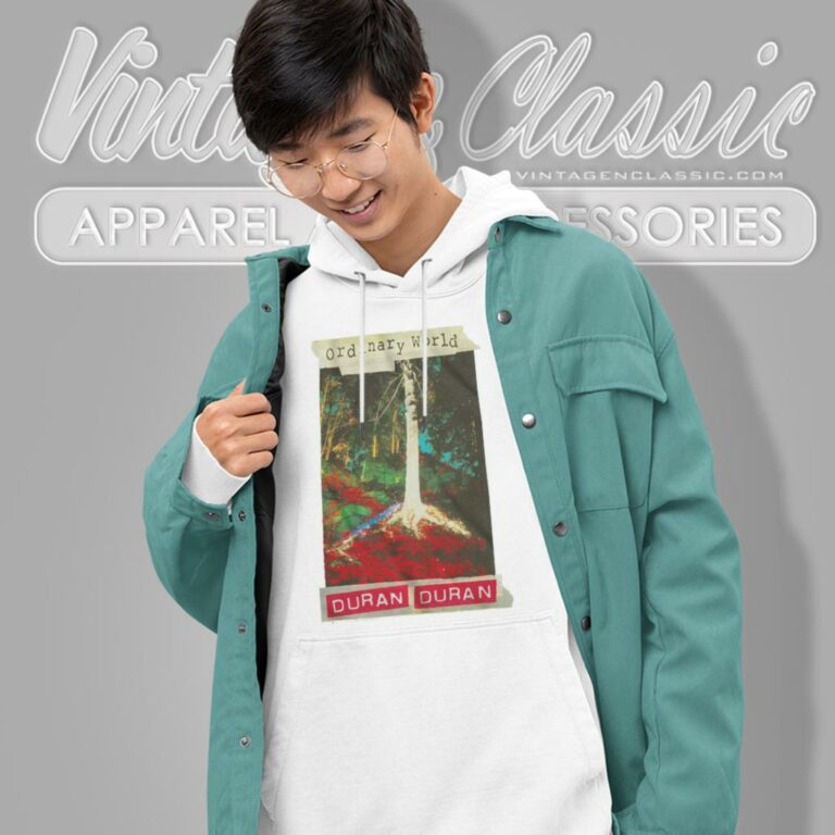 Ordinary World Duran Duran Hoodie Ordinary World Duran Duran Hoodie