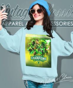 Oregon Ducks Football Is Fiesta Bowl Champions College Football 2024 Shirt 4 Oregon Ducks Football Is Fiesta Bowl Champions College Football 2024 Sweatshirt