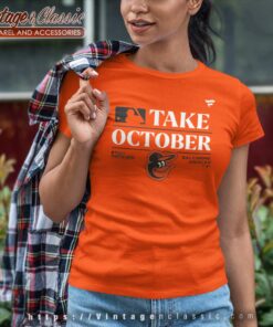 Orioles Take October Shirt Mlb Baltimore Orioles Postseason Fanatics Branded Women TShirt