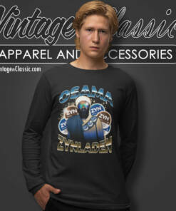 Osama Zyn Laden Shirt Mark Moran Zyn Parody Long Sleeve Tee