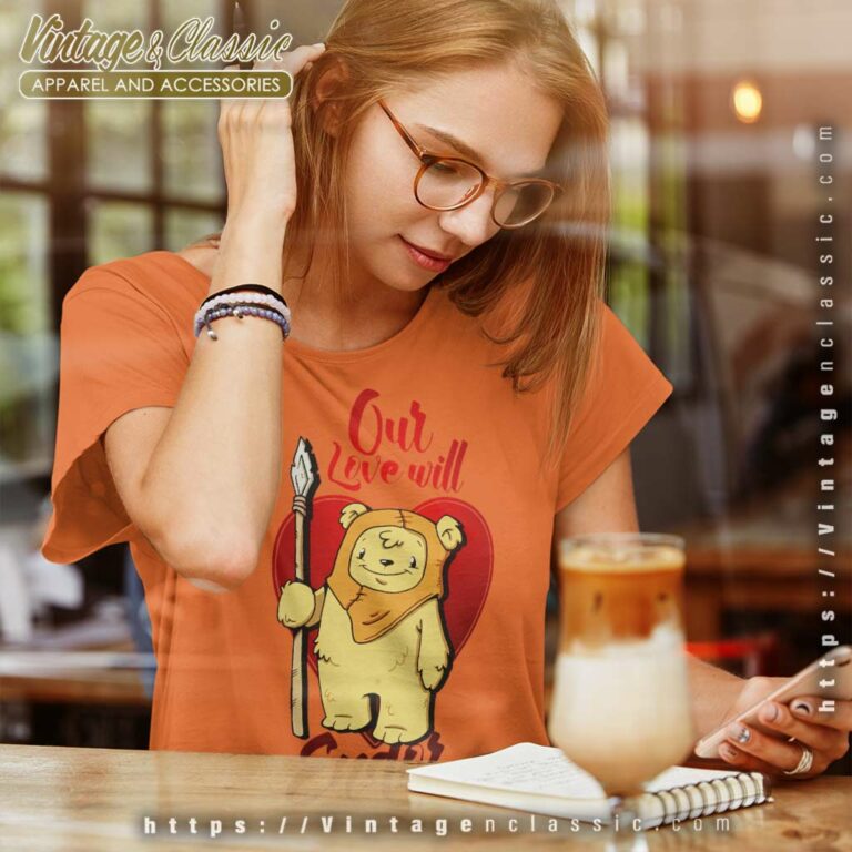 Our Love Will Endor Star Wars Women TShirt Our Love Will Endor Star Wars Women TShirt