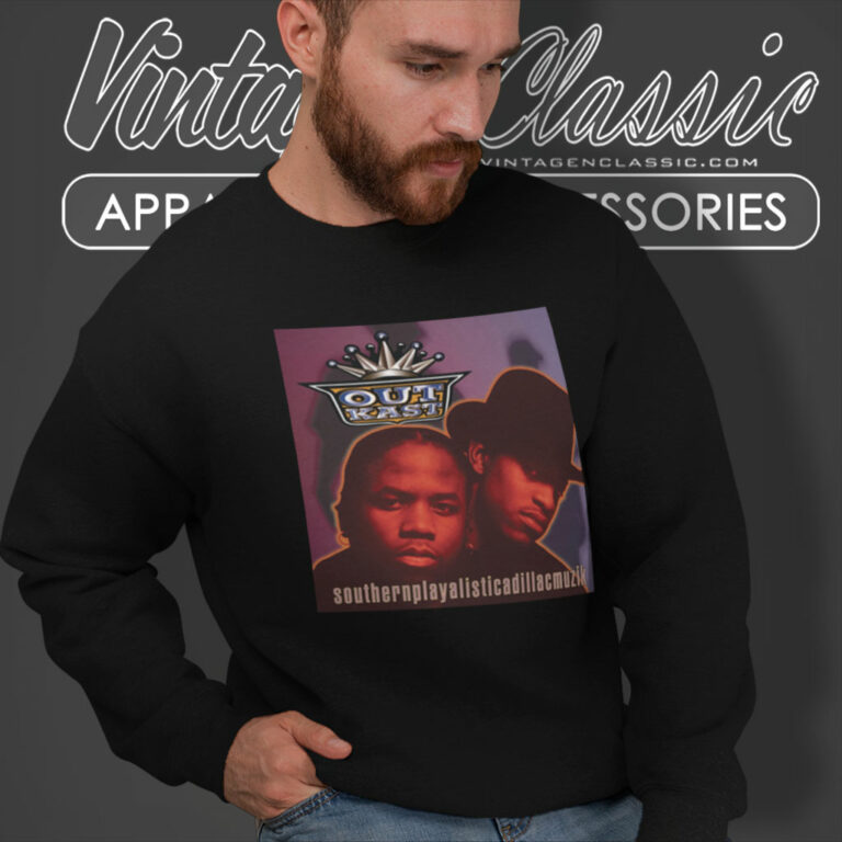 Outkast Shirt Southernplayalisticadillacmuzik Sweatshirt Outkast Shirt Southernplayalisticadillacmuzik Sweatshirt