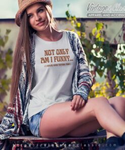 Paige Spiranac Not Only Am I Funny T Shirt