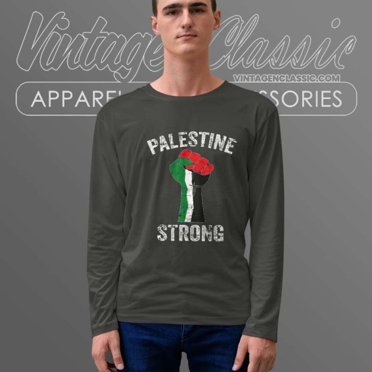 Palestine Strong Free Palestine Political Long Sleeve Tee Palestine Strong Free Palestine Political Long Sleeve Tee