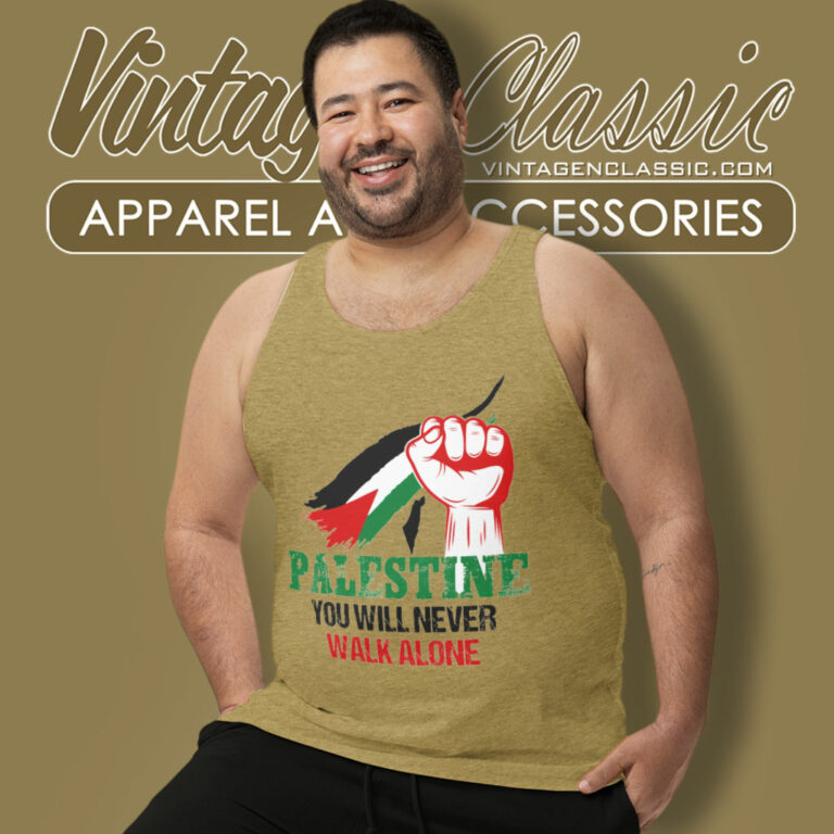 Palestine You Will Never Walk Alone Tank Top Racerback Palestine You Will Never Walk Alone Tank Top Racerback