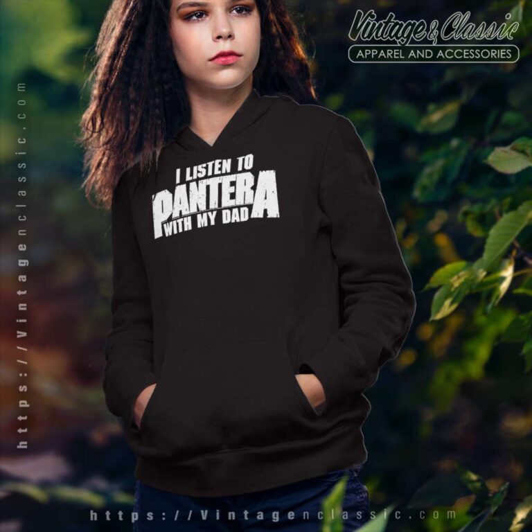 Pantera I Listen To Pantera With My Dad Pantera I Listen To Pantera With My Dad Hoodie Pantera I Listen To Pantera With My Dad Pantera I Listen To Pantera With My Dad Hoodie