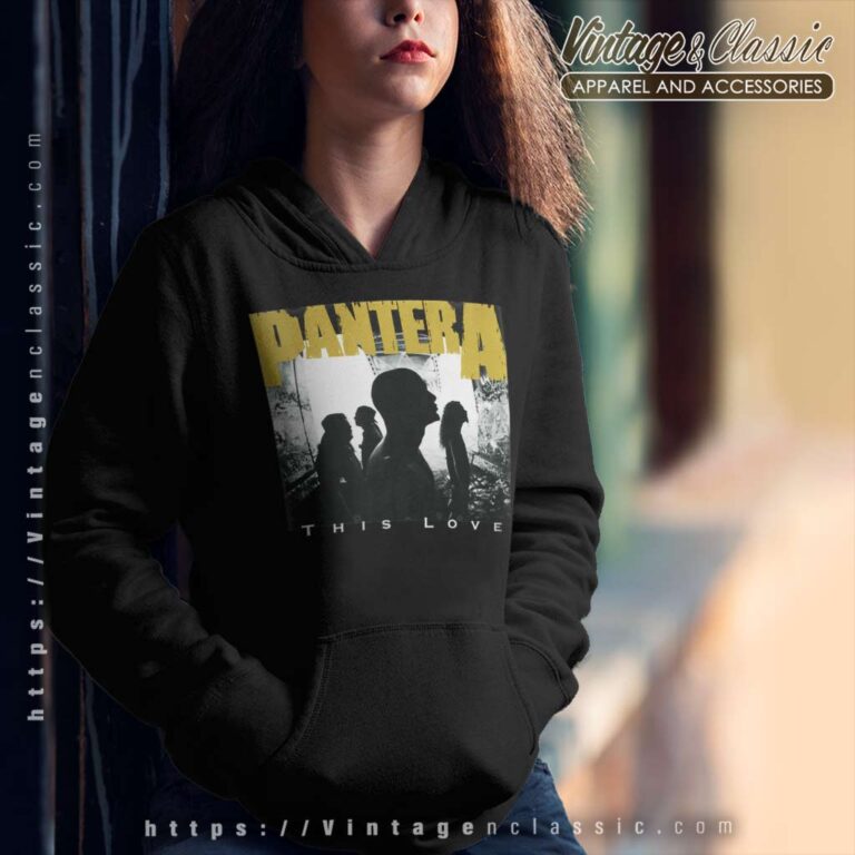 Pantera Shirt Song This Love Hoodie Pantera Shirt Song This Love Hoodie