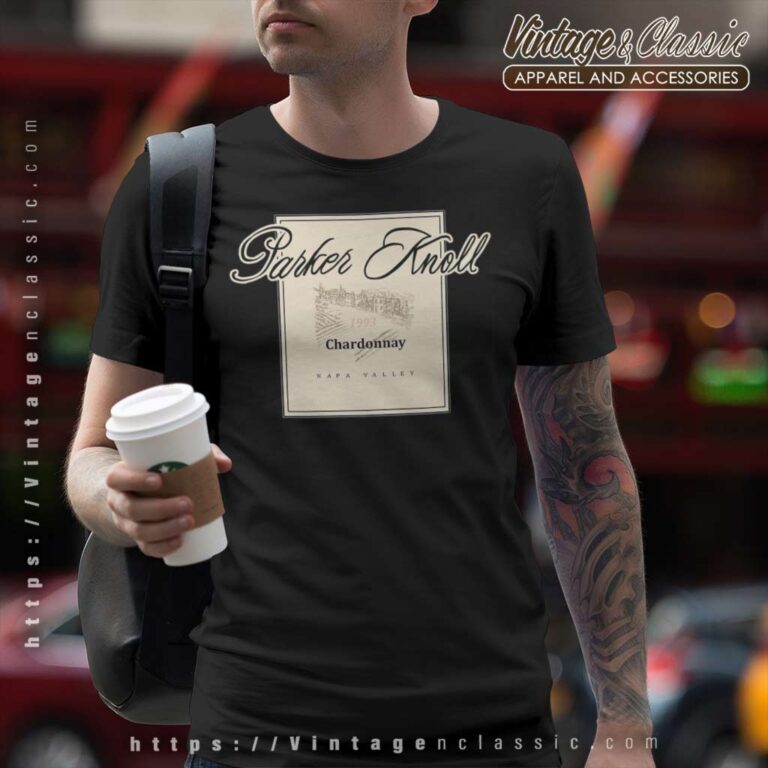 Parker Knoll Chardonnay 1993 Napa Valley T Shirt Parker Knoll Chardonnay 1993 Napa Valley T Shirt