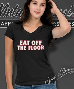 Pat Mcafee Eat Off The Floor V Neck TShirt