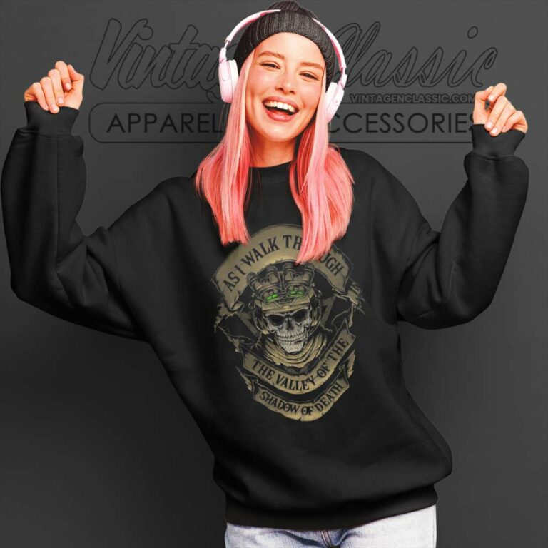 Patriot Shirt Club As I Walk Through The Valley Of The Shadow Of Death Sweatshirt Patriot Shirt Club As I Walk Through The Valley Of The Shadow Of Death Sweatshirt