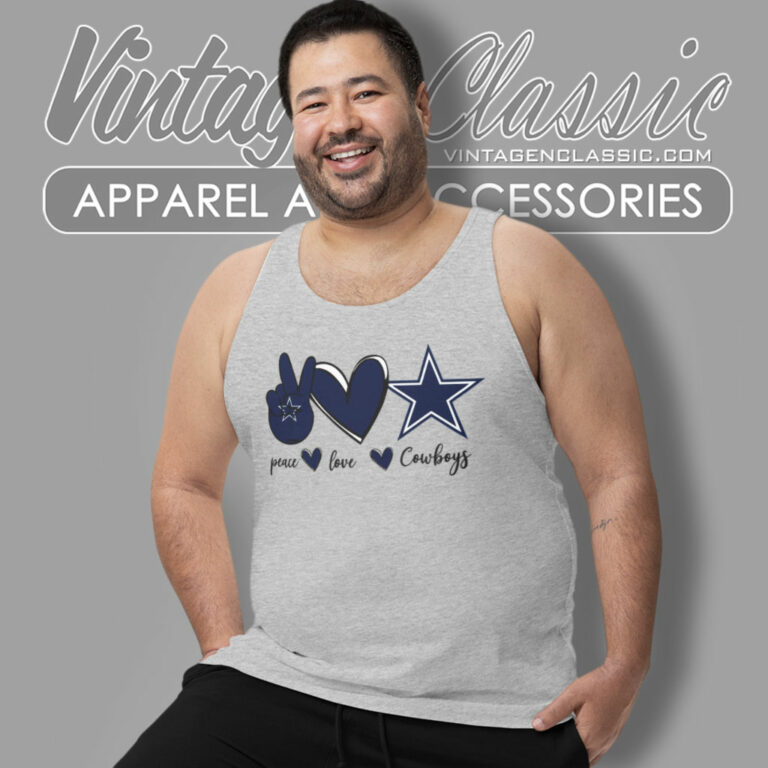 Peace Love Cowboys Shirt Gift For Fans Tank Top Racerback Peace Love Cowboys Shirt Gift For Fans Tank Top Racerback