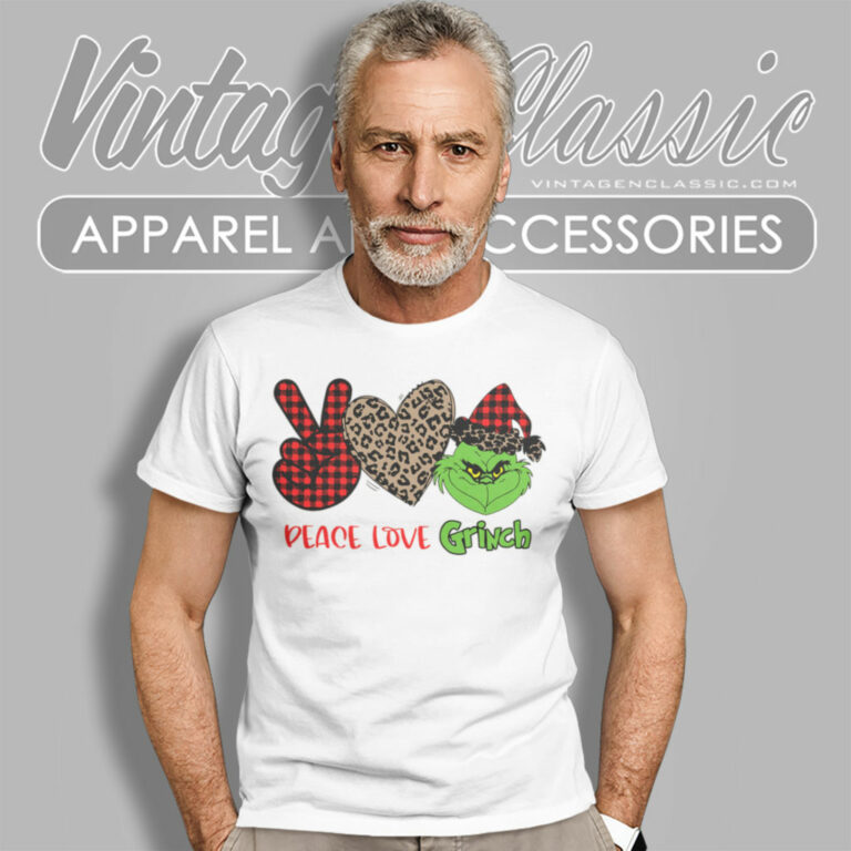 Peace Love Grinch Christmas T Shirt Peace Love Grinch Christmas T Shirt